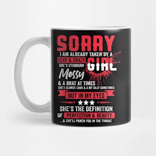 Sorry I'm Already Taken By A Sexy & Crazy Girl Funny Couple Mug